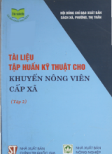 Tài liệu tập huấn kỹ thuật cho khuyến nông viên cấp xã. Tập 2